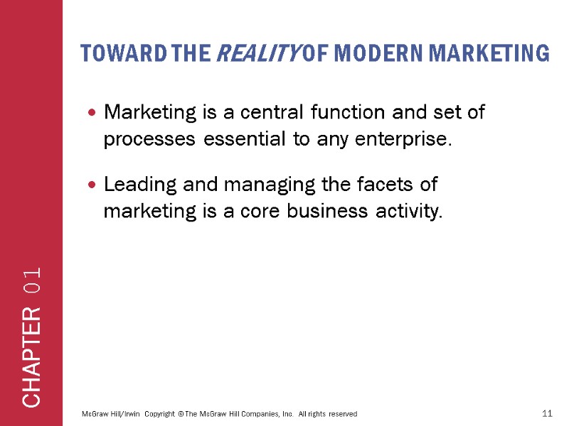 Toward the Reality of Modern Marketing Marketing is a central function and set of